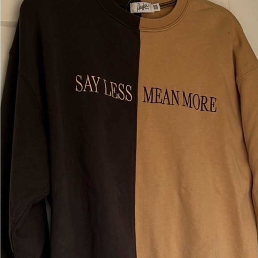 Mayfair Group Say Less Mean More Sweatshirt
